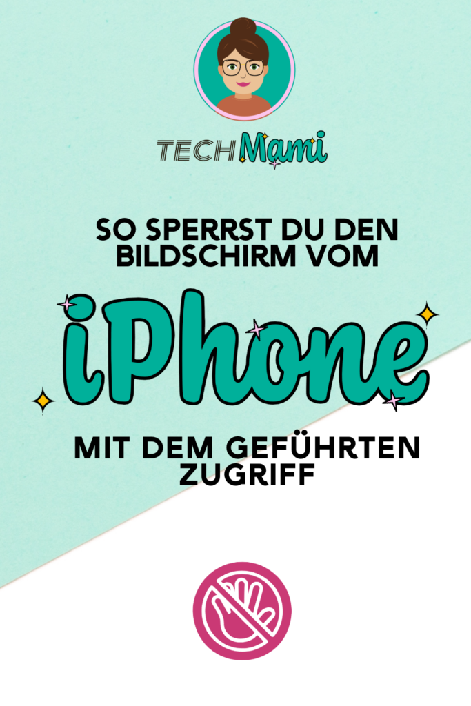 Die Grafik ist in einem ansprechenden, hellen Türkiston gehalten, der eine ruhige Atmosphäre schafft. Im oberen Bereich des Bildes befindet sich das Logo von TechMami, und der Titel der Infografik lautet „So sperrst Du den Bildschirm vom iPhone mit dem geführten Zugriff“.